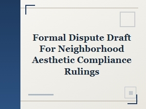 How to Draft a Formal Neighborhood Aesthetic Dispute