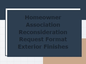 Hoa Reconsideration Request Format for Exterior Finishes