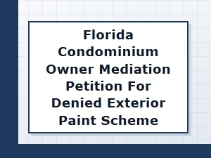 Florida Condo Mediation Petition for Denied Exterior Paint