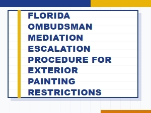 Florida Ombudsman: Escalating Exterior Painting Rules