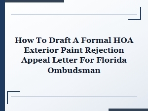Appealing an Hoa Paint Rejection to the Florida Ombudsman